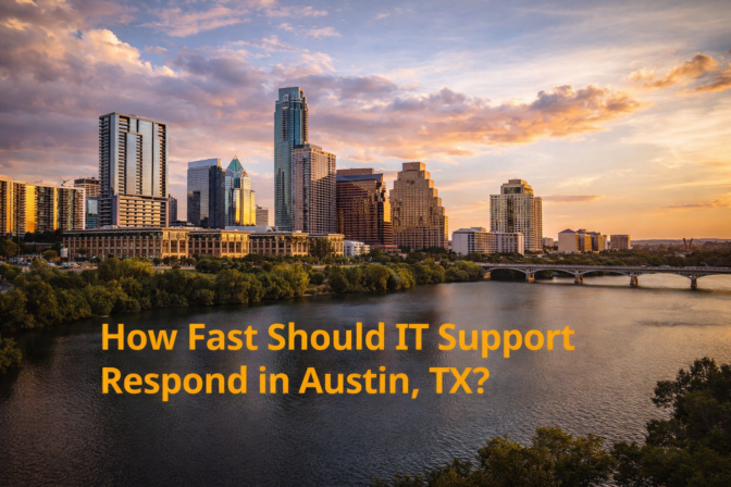 How Fast Should IT Support Respond in Austin, TX?